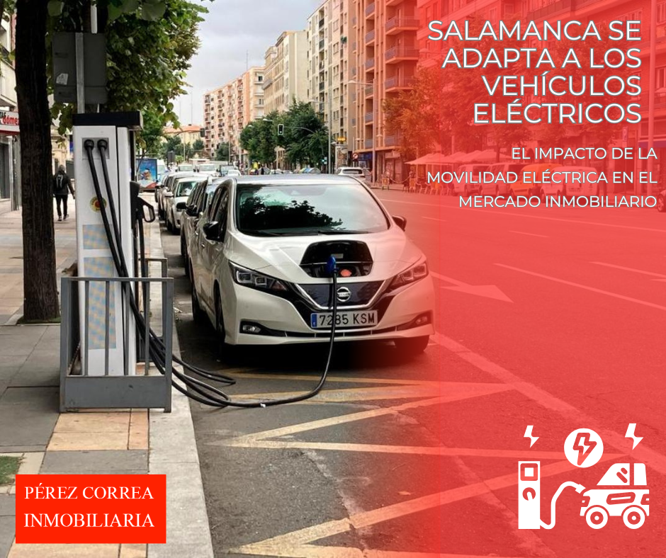 Salamanca se adapta a los vehículos eléctricos: El impacto de la movilidad eléctrica en el mercado inmobiliario
